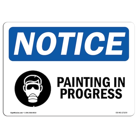 Signmission Safety Sign, OSHA Notice, 10" Height, Aluminum, Painting In Progress Sign With Symbol, Landscape OS-NS-A-1014-L-17109